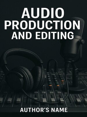 cover image of Audio Production and Editing